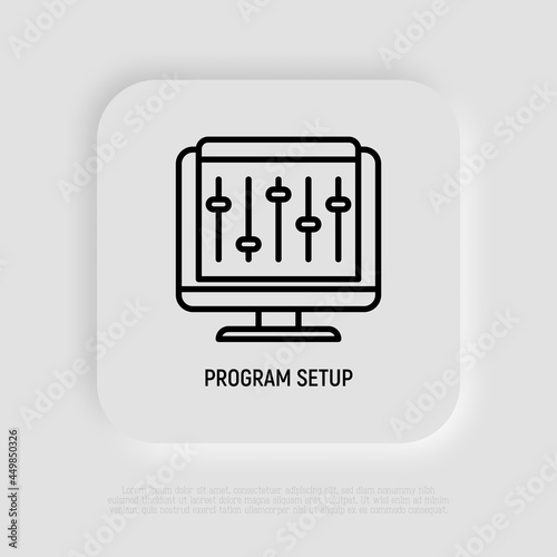 Program setup thin line icon, settings on PC. Software installation. Modern vector illustration.