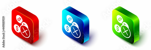 Isometric No money icon isolated on white background. Red, blue and green square button. Vector