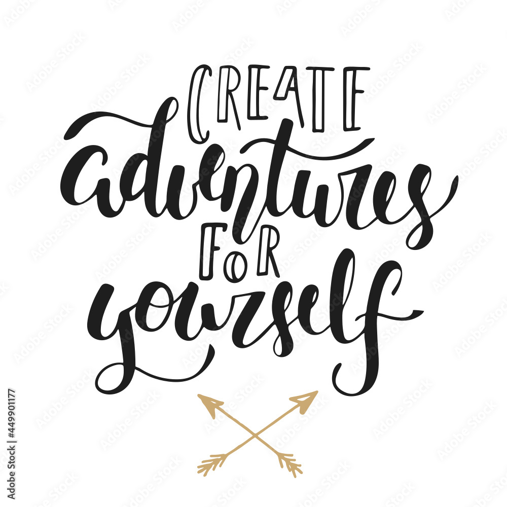 Obraz premium Svg card with hand drawn unique typography design element for greeting cards, decoration, prints and posters. Create adventures for yourself, modern calligraphy with splash. Handwritten lettering.