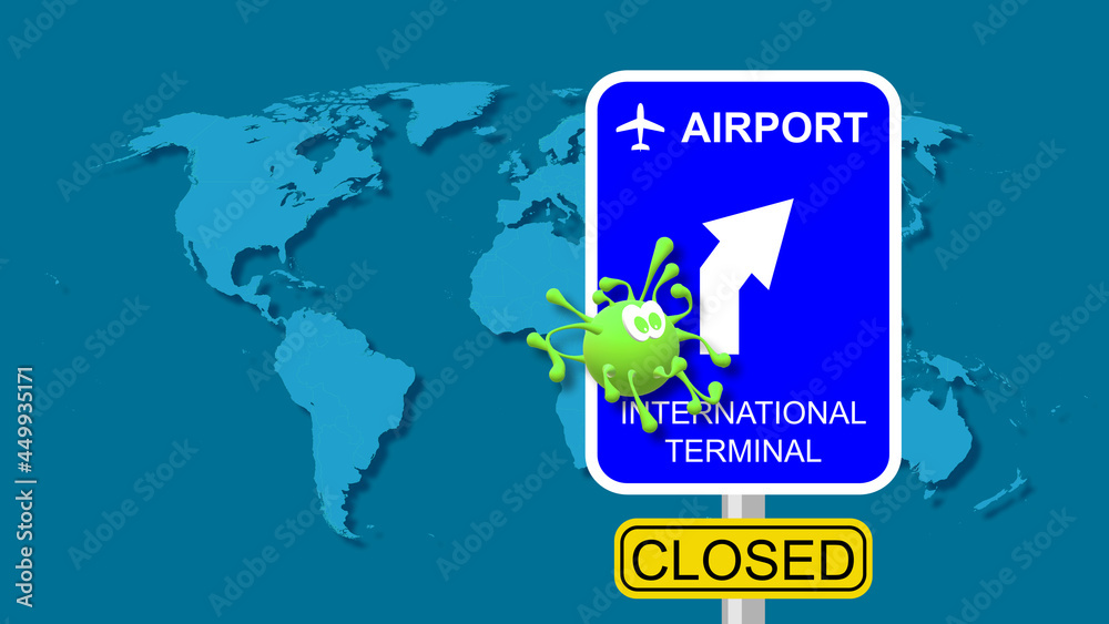 Obraz premium A TEMPORARY LIMITATION. Airport address indicator, international terminal. Digital virus picture. Canceled by COVID. Aircraft silhouette. CLOSED AIRSPACE. Unauthorized airplane trips. World map.