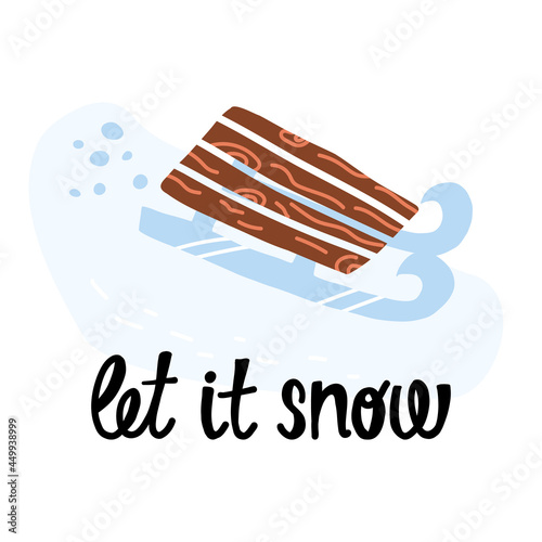 Seasonal greeting card, outdoor activities banner, sportive pastime flyer. Let it snow hand lettering, and a sleigh. 