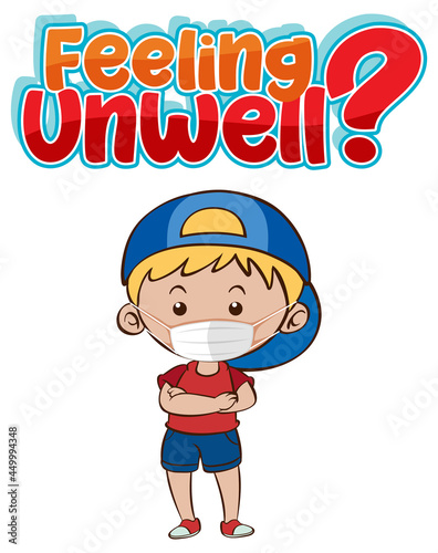Feeling unwell font design with a boy wearing medical mask on white background