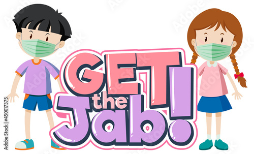 Get the Jab font banner with kids wear medical mask cartoon character