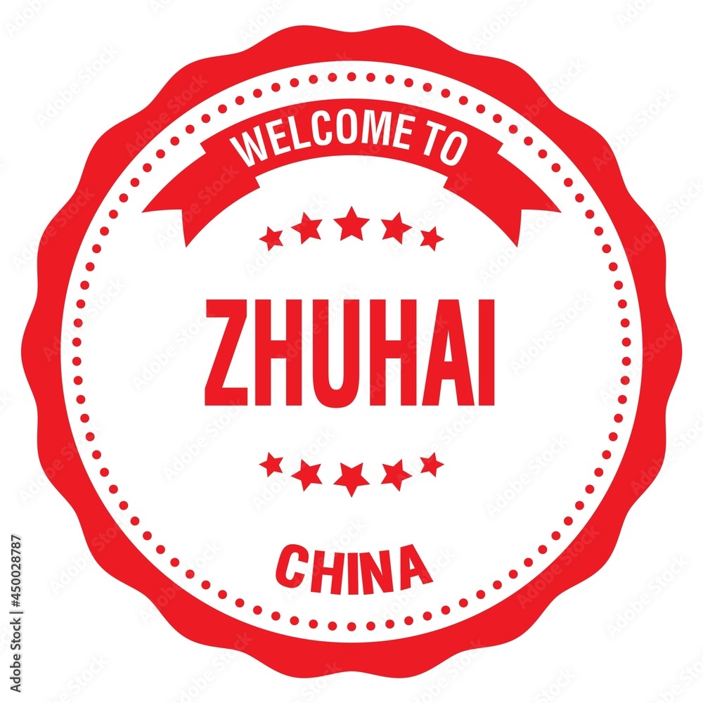 WELCOME TO ZHUHAI - CHINA, words written on red stamp WELCOME TO ZHUHAI - CHINA, words written on red stamp