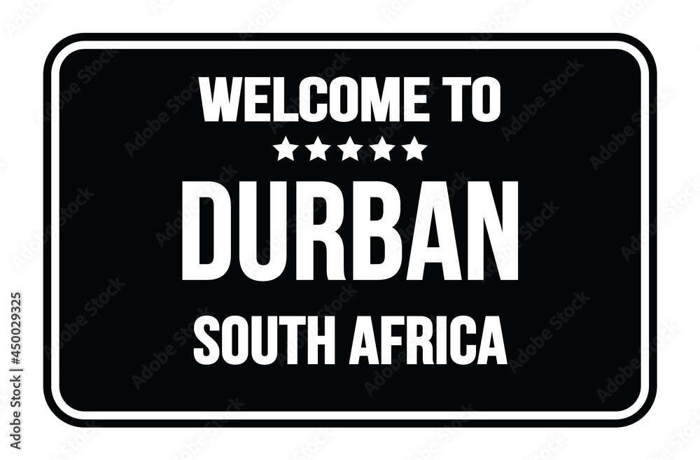 WELCOME TO DURBAN - SOUTH AFRICA, words written on black street sign stamp WELCOME TO DURBAN - SOUTH AFRICA, words written on black street sign stamp