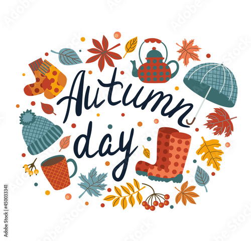 Vector illustration, inscription autumn day, hat, umbrella, rubber boots, socks, teapot,cup,autumn leaves.