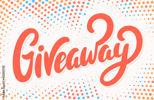 Giveaway. Vector handwritten lettering banner.