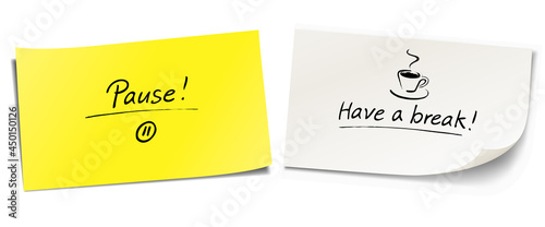 Set of sticky notes with handwritten messages. Pause and Have a break. With coffee icon and pause symbol.