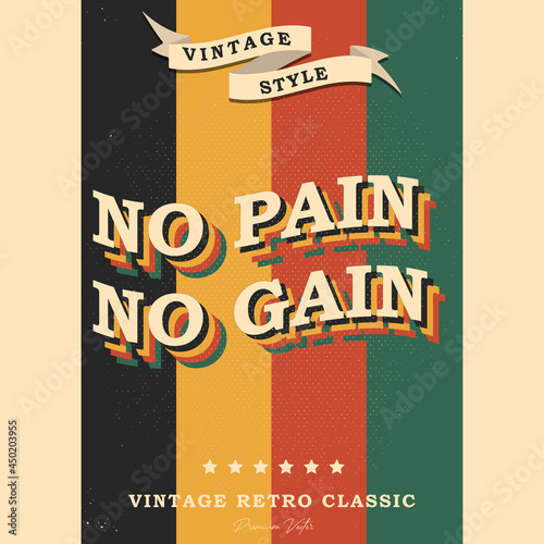 No pain no gain motivational quote. Fitness motivational quote. Vector vintage retro