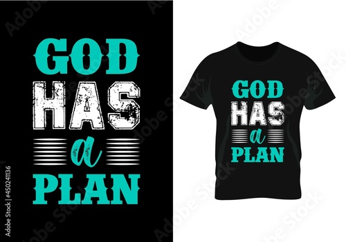 god has a plan motivational quotas  t-shirt design