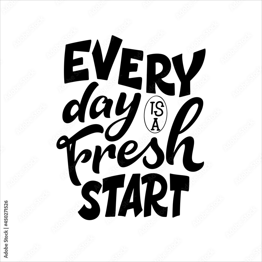 Fresh start quote poster. Hand drawn letering on white background. Typographic vector illustration