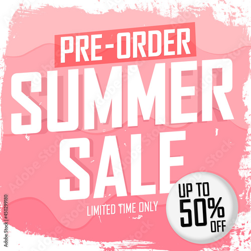 Pre-Order Summer Sale, up to 50% off, discount poster design template, promo shopping banner