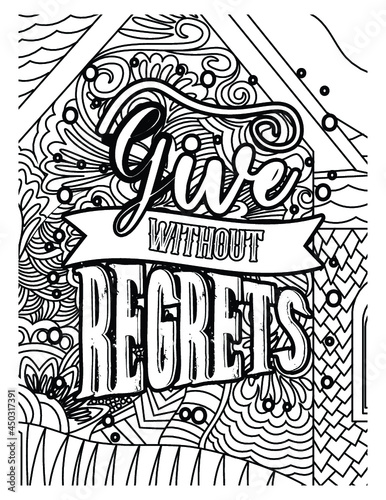 Give without regrets coloring book .motivational Quotes coloring book design. inspirational quotes design.