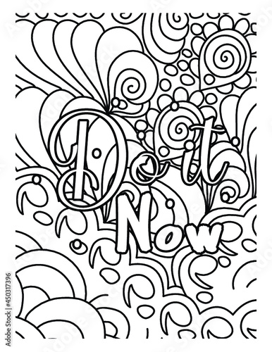 Do it now coloring book. motivational Quotes coloring book design. inspirational quotes design.