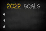 2022 Goals new year on chalkboard background