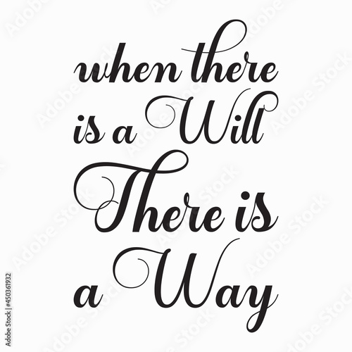 when there is a will there is a way letter quote