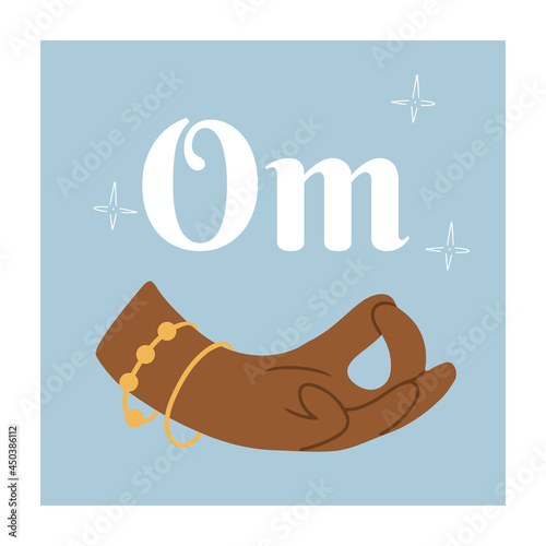 Vector illustration of a hand with bracelets in pose chin mudra and lettering Om. Yoga and mindfulness card