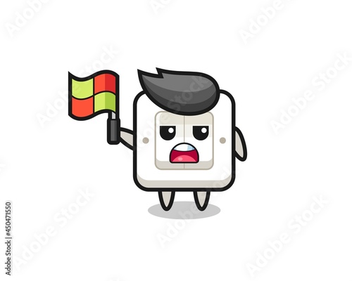 light switch character as line judge putting the flag up