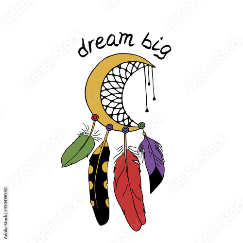 Vintage half moon dreamcatcher with feathers and hand written quote Dream Big. Boho decoration ring illustration