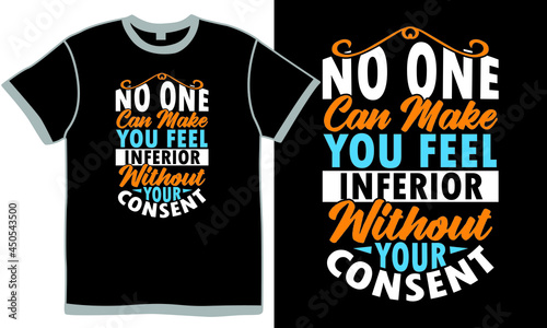 no one can make you feel inferior without your consent, feel inferior meaning, consent decree definition quotes sample, interior design ideas