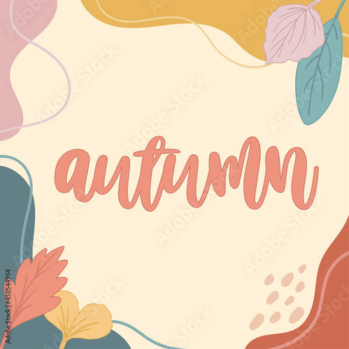 Vector illustration autumn vibers abstract background. Pastel colors with autumn leaves and lettering.