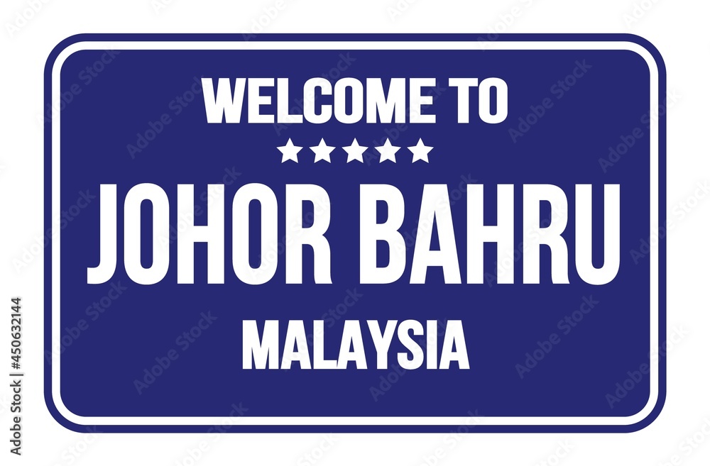 WELCOME TO JOHOR BAHRU - MALAYSIA, words written on blue street sign stamp