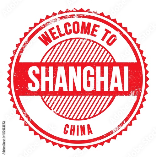 Photography WELCOME TO SHANGHAI - CHINA, words written on red stamp