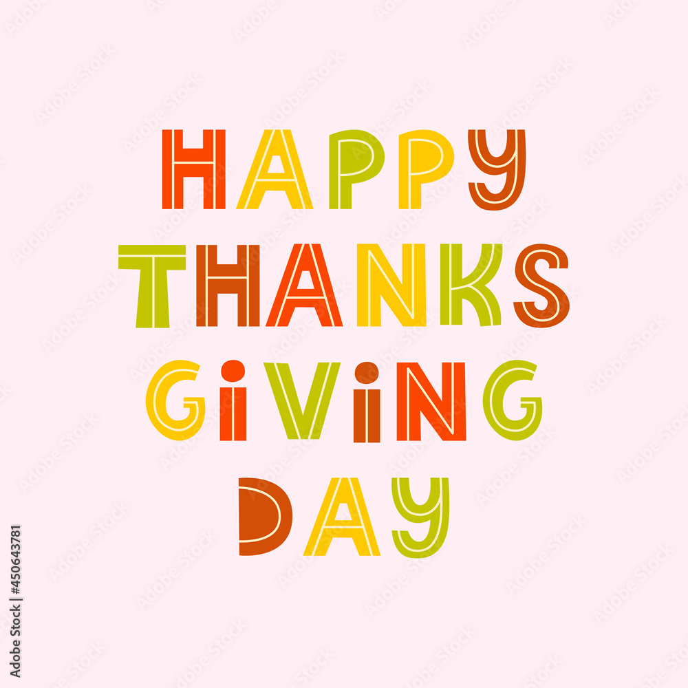 Happy thanksgiving day poster in flat colorful style on pastel background. Modern design for card, banner, typography. Scandinavian style. Vector illustration