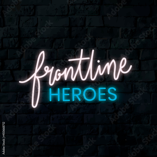 Frontline heroes coronavirus neon sign vector