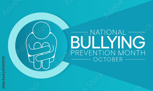 National Bullying prevention month is observed every year in October, to focus and raise awareness on bullying. Vector illustration