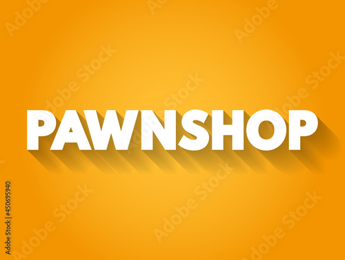 Pawnshop text quote, concept background