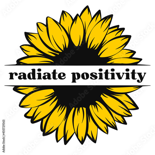 Radiate Positivity Sunflower Art Poster with quote