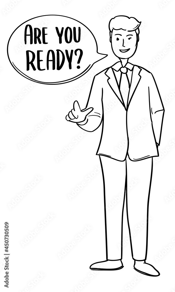 Are you ready says cartoon man outline illustration Are you ready says cartoon man outline illustration