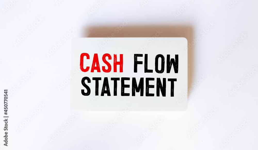 Financial concept about Cash Flow Statement with sign on the page Financial concept about Cash Flow Statement with sign on the page