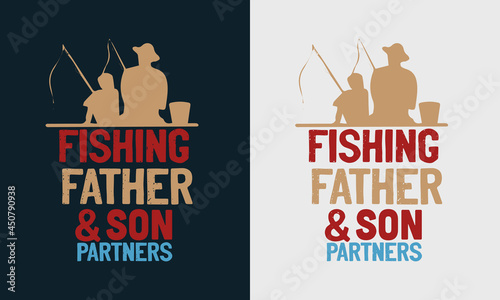 Fishing tee shirt design Dad and son fishing partners, poster, label, flyer, banner print, With fish and vector Template.
