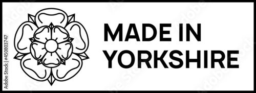 made in yorkshire sign. Rectangular stamp with Yorkshire white rose of york and words Made in Yorkshire next to it. photo