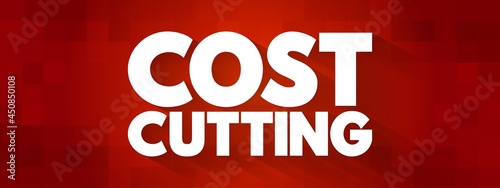 Cost Cutting text quote, concept background