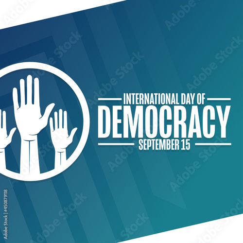 International Day of Democracy. September 15. Holiday concept. Template for background, banner, card, poster with text inscription. Vector EPS10 illustration.