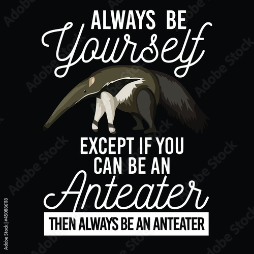 Canvas Print anteater always be yourself vector vector design illustration print poster wall