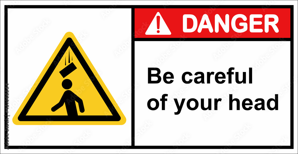 Please be careful of things falling into your head.Danger sign. Please be careful of things falling into your head.Danger sign.