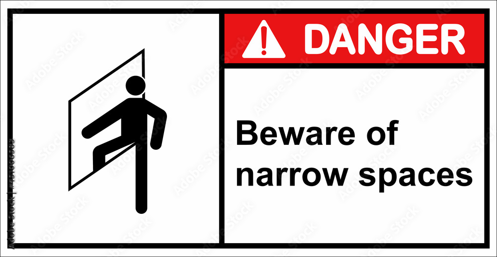 Do not enter confined spaces.Danger sign. Do not enter confined spaces.Danger sign.