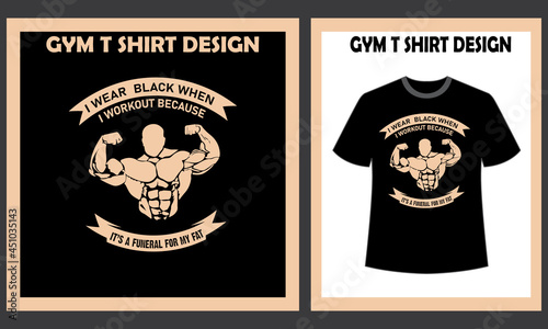 I wear black when i workout, Fitness t shirt design vector element, Vector template design.