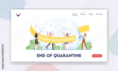 End of Quarantine Landing Page Template. Happy People Cutting Banner. Covid Lockdown Ending, Coronavirus Pandemic End