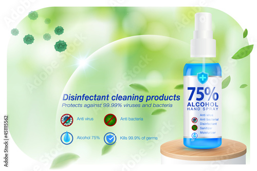Ads Disinfectant cleaning products hand sanitizer spray 75% alcohol components, kill up to 99.99% of covid-19 viruses, bacteria and germs on a blurred light green background. Realistic file.