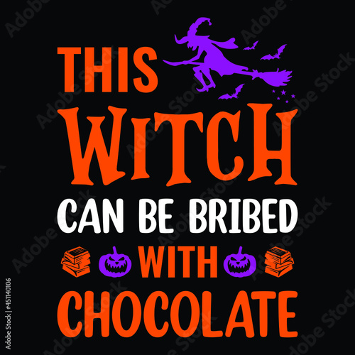 This witch can be bribed with chocolate - Halloween quotes t shirt design, vector graphic
