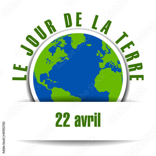 Affiche écologique simple pour le jour de la terre du 22 avril avec une planète Terre en papier - texte français - traduction : le jour de la terre.