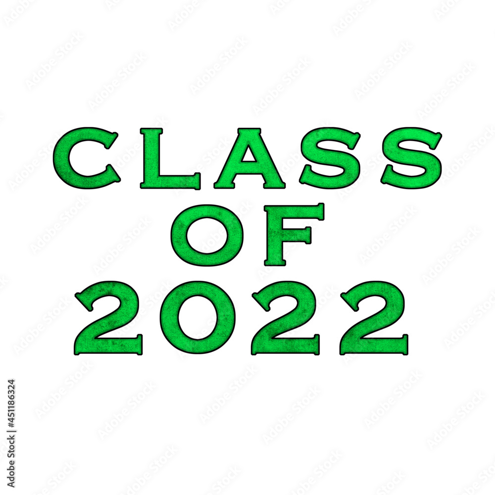 Class of 2022 graduation senior Class of 2022 graduation senior