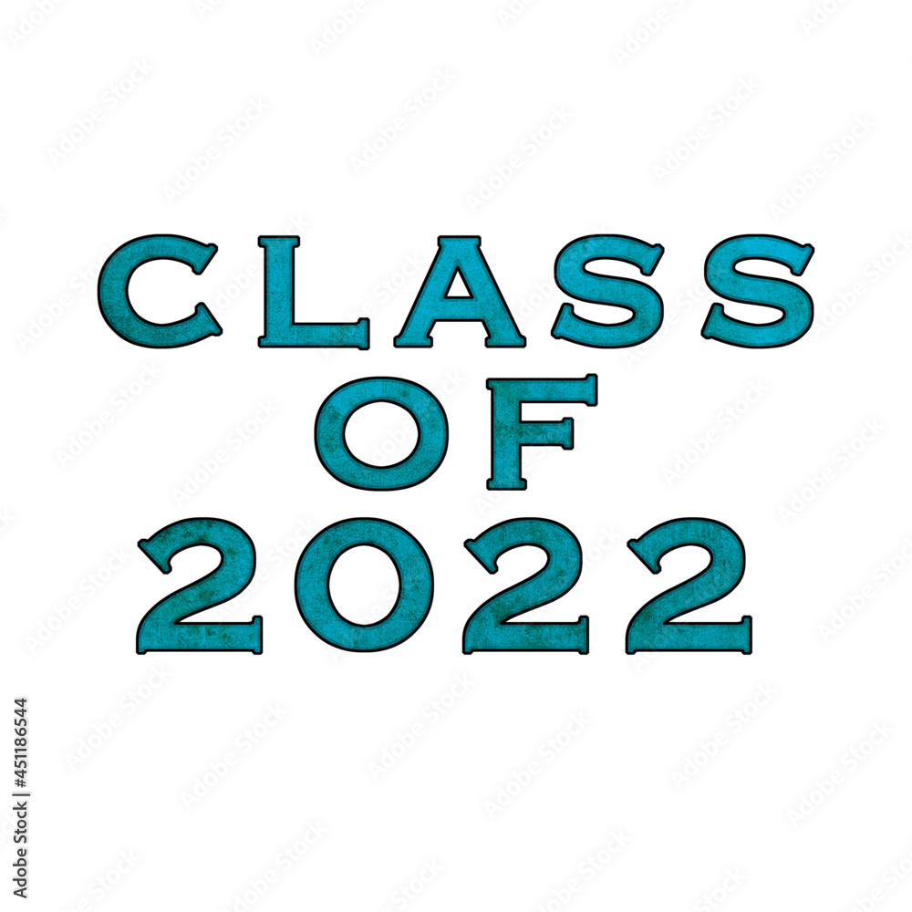Class of 2022 graduation senior Class of 2022 graduation senior
