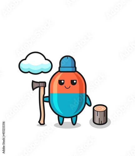 Character cartoon of capsule as a woodcutter