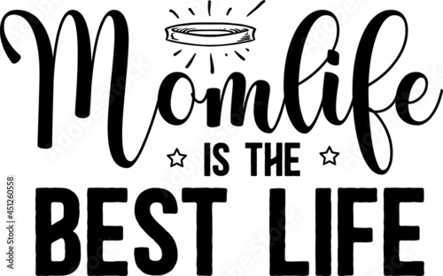 Mom Life is The Best Life SVG Design photo